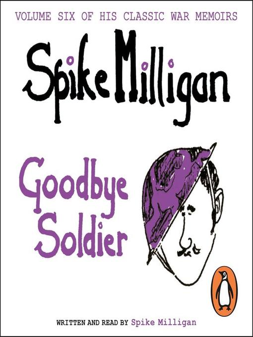 Title details for Goodbye Soldier by Spike Milligan - Available